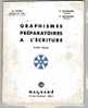 CAHIER - SCOLAIRE - GRAPHISMES PREPARATOIRES A L´ECRITURE - CUNEO - ED. MAGNARD - 1963 - 32 PAGES - 0-6 Ans