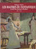 Les Maîtres Du Fantastique Et De La Science-Fiction 1907-1959 Philippe Mellot Éditions Michèle Trincckvel 1997 - Fantastique