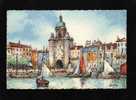 .   La Rochelle        La Tour De La Grosse Horloge   Illustration , Barday ....   Cp : Dentelée - PF - Bon état - - Barday
