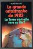 La Grande Catastrophe De 1983 - Boris Cristoff  - 1981 - 192 Pages  - 20,8 X 13,7 Cm - Astronomía