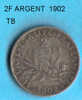 Lot N° 100 BIS     X1 Piece    2f  Argent  1902 - I. 2 Franchi