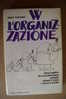 PAP/15 Robert Towsend W L´ORGANIZZAZIONE Mondadori 1970 - Sociedad, Política, Economía