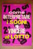 PAP/25 COME INTERPRETARE I SOGNI E VINCERE AL LOTTO De Vecchi - Autres & Non Classés
