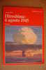 PAO/7 Antonio Vitale HIROSHIMA : 6 Agosto 1945 Paravia 1977/II^ GUERRA MONDIALE - Italiano