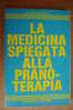 PAO/32 Dr.Marco Ranucci LA MEDICINA SPIEGATA ALLA PRANOTERAPIA Bioenergia Edit. 1985 - Médecine, Psychologie