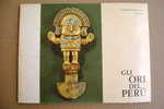 PAO/69 GLI ORI DEL PERU´ Torino Esposizioni Catalogo 1965 - Arts, Antiquity