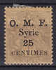 Syria 1920 Mi. 117     25 C Auf 1 C Allegorie Overprinted O.M.F. Syrie MH* - Otros & Sin Clasificación