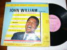 JOHN WILLIAM   SES PLUS GRANDS SUCCES EDIT P MARCONI - Religion & Gospel