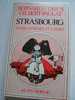STRASBOURG - ENTRE LE MUSEE ET L OUBLI - Bernard COHEN - Gilbert PAULAT -1980 EDITIONS ALAIN MOREAU - - Alsace