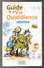 Guide De La Vie Quotidienne - Franck Chauvet Et Jacques Hugenin - 2002 - 192 Pages - 18,6 X 11,5 Cm - Rechts