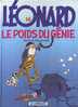 - LEONARD 14 . LE POIDS DU GENIE . LE LOMBARD 1999 - Léonard