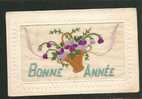 TRES BELLE C.P.A  BRODE SUR SOIE - BONNE ANNEE - Embroidered