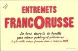 Buvard - Entremets FRANCORUSSE, Les Bons Dessers De Famille - Dulces & Biscochos