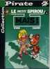 - LE PETIT SPIROU 3 . MAIS ! QU'EST-CE QUE TU FABRIQUES ? . DUPUIS 2002  COLLECTION PIRATE - Petit Spirou, Le