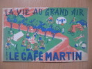 P023 - Buvard LE CAFE MARTIN - LA VIE AU GRAND AIR - Café & Té