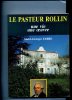 Livre - Le Pasteur Rollin, Une Vie, Une Oeuvre Par André Georges Fabre - Anduze, Gard - Languedoc-Roussillon