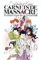 SHINTARO KAGO - CARNETS DE MASSACRE 13 CONTES CRUELS DU GRAND EDO - MANGA - EROGURO - Mangas Versione Francese