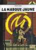 - BLAKE ET MORTIMER . LA MARQUE JAUNE . EDITIONS BLAKE ET MORTIMER 2006 - Blake Et Mortimer