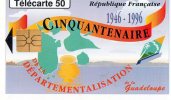 TELECARTE   GUADELOUPE CINQUANTENAIRE 50 UNITES  ( F628 ) - 1996