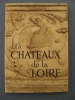 Editions ALPINA - François GEBELIN -  LES CHATEAUX DE LA LOIRE  -  1949 - Pays De Loire
