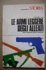 PAQ/60 Ludi ARMI LEGGERE DEGLI ALLEATI Alleg.Storia Ill. 1976 - Italiano