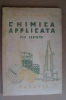 PAR/8 M.Vacchi CHIMICA APPLICATA Paravia 1945/grotte Di Putignano,Postumia/Oneglia/Piscina Mirabilis - Medicina, Biología, Química