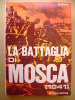 PAR/37 Corvaja LA BATTAGLIA DI MOSCA (1941) De Vecchi 1972 - Italiano