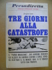 PAS/12 - Clark TRE GIORNI ALLA CATASTROFE Mondadori I Ed.1967/alleati In Guerra Contro L´URSS - Italiano