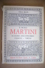 PAS/51 Oberto Spinola IL MUSEO MARTINI - ENOLOGIA Pessione TO / Vino - History, Biography, Philosophy