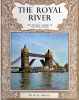 The Royal River The Pictorial History Of The River Thames, Revue En Anglais - Other & Unclassified