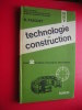 LYCEES TECHNIQUES BET R.PASQUET TCHNOLOGIE DE CONSTRUCTION TOME 2 FONCTIONS MECANIQUES ELEMENTAIRES DUNOD 1961 - 18 Anni E Più