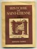 L. DORNA Histoire De Saint Etienne 1953 - Rhône-Alpes