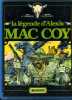 - LA LEGENDE D'ALEXIS MAC COY . DARGAUD 1984 - Mac Coy