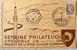 FRANCE: CARTE SOUVENIR  Foire Expo Grenoble - Cachet:  1/07/1946 Semaine Philatélique Du 1 Au 8 Juillet 1946 - Matasellos Conmemorativos