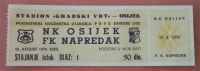 OSIIJEK : NAPREDAK KRUSEVAC Old Football Ticket ( Yugoslavia ) Soccer Fussball Futbol Futebol Calcio Foot Tickets Billet - Match Tickets