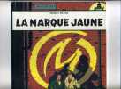 - BLAKE ET MORTIMER LA MARQUE JAUNE . LES EDITIONS BLAKE ET MORTIMER BRUXELLES 1987 - Blake & Mortimer