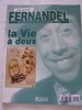 La Vie à Deux-Inoubliable FERNANDEL-la Collection De Ses Plus Grands Films-1995 Revue Editions ATLAS- - Cinéma/Télévision