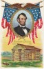 Abraham Lincoln US President, Patriotic Memorial Log Cabin Flag, On 1900s/10s Vintage Embossed Postcard - Presidents