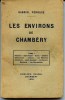 Savoie - LES ENVIRONS DE  CHAMBERY - 2 Volumes - Par :  Gabriel  PEROUSE  - GUIDE HISTORIQUE ET ARCHEOLOG - Alpes - Pays-de-Savoie