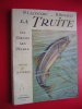 P.LACOUCHE-R.RENAULT-1967 EO -LA TRUITE-SES MOEURS SES PÊCHES-PREFACE DE M.-P.ROLLIN-EDITIONS BORNEMANN - Chasse/Pêche