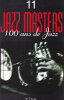 Jazz Masters 11 Cent Ans De Jazz E.F.S.A. - MLP 1997-1998 - Musique