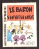 Mini-récit N° 396 - "LE BARON S'EN VA-T-EN GREVE" De  Noël BISSOT - Supplément à Spirou - Monté. - Spirou Magazine