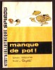 Mini-récit N° 218 - "MANQUE DE POT !" De Degotte Et  Desquatre - Supplément à Spirou - Monté. - Spirou Magazine