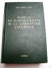 Manual De Bibliografia De La Literatura Espagnola  /  José Simon Diaz - Dictionaries