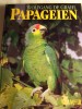 PAPAGEIEN -Lebensweise Arten Zucht - WOLFGANG DE GRAHL- ULMER VERLAG 1985-8 Auflage-fotos- - Animales