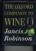 - THE OXFORD COMPANION TO WINE . BY J. ROBINSON . OXFORD UNIVERSITY PRESS 1994 - Otros & Sin Clasificación