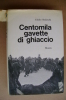 PEA/17 Bedeschi CENTOMILA GAVETTE DI GHIACCIO Mursia 1973/ALPINI DIVISIONE JULIA - Italiano