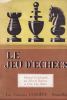 LE JEU D'  ECHECS PAR Marcel Defosse & Frits Van Seters - Palour Games