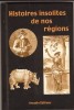 Histoires Insolites De Nos Régions-picardie-nord Pas De Calais-auvergne-rhone-corse-etc..livret - Unclassified