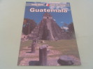 GUIDE DE VOYAGE LONELY PLANET... - Guatemala